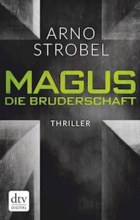 Magus. Die Bruderschaft - Arno Strobel - E-Book