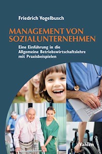 Management von Sozialunternehmen - Friedrich Vogelbusch - E-Book