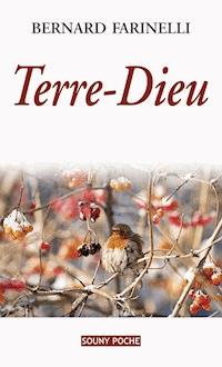 Terre-Dieu - Bernard Farinelli - E-Book