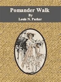 Pomander Walk  - Louis N. Parker - E-Book