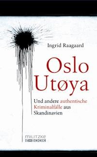 Oslo/Utøya - Ingrid Raagaard - E-Book