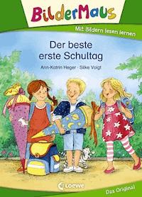Bildermaus - Der beste erste Schultag - Ann-Katrin Heger - E-Book