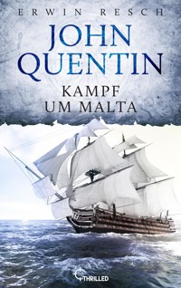 John Quentin - Kampf um Malta - Erwin Resch - E-Book