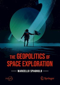 The Geopolitics of Space Exploration - Marcello Spagnulo - E-Book