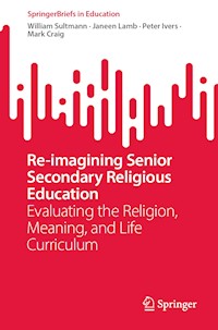 Re-imagining Senior Secondary Religious Education - William Sultmann - E-Book