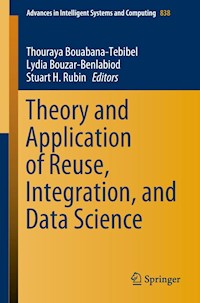 Theory and Application of Reuse, Integration, and Data Science -  - E-Book