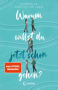 Warum willst du jetzt schon gehen? - Gabriella Santos de Lima - E-Book