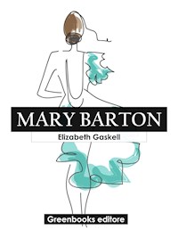 Mary Barton - Elizabeth Gaskell - E-Book