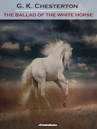 The Ballad of the White Horse (Annotated) - G.K. Chesterton - E-Book
