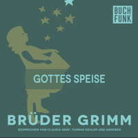 Gottes Speise - Brüder Grimm - Hörbuch