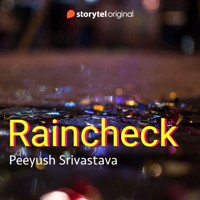 Raincheck - Peeyush Shrivastava - Hörbuch
