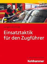 Einsatztaktik für den Zugführer - Jürgen Wohlrab - E-Book