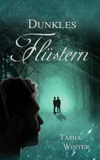 Dunkles Flüstern - Tasha Winter - E-Book