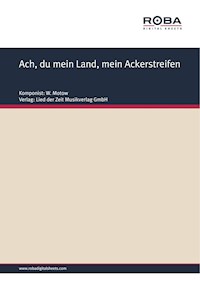 Ach, du mein Land, mein Ackerstreifen - W. Motow - E-Book