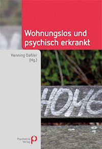 Wohnungslos und psychisch erkrankt -  - E-Book
