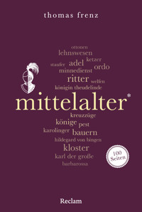Mittelalter. 100 Seiten - Thomas Frenz - E-Book