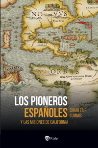 Los pioneros españoles - Charles F. Lummis - E-Book