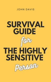 Survival Guide for the Highly Sensitive Person - Davis John - E-Book