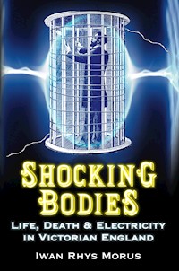 Shocking Bodies - Iwan Rhys Morus - E-Book