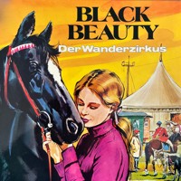 Black Beauty, Folge 2: Der Wanderzirkus - Anna Sewell - Hörbuch