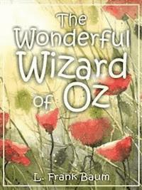 The Wonderful Wizard of Oz - L. Frank Baum - E-Book