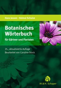 Botanisches Wörterbuch für Gärtner und Floristen - Hans Jessen - E-Book