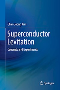 Superconductor Levitation - Chan-Joong Kim - E-Book