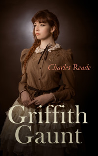 Griffith Gaunt - Charles Reade - E-Book