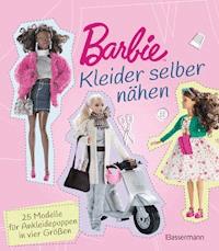 Barbie. Kleider selber nähen - Annabel Benilan - E-Book
