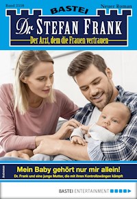 Dr. Stefan Frank 2558 - Stefan Frank - E-Book