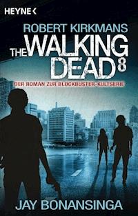 The Walking Dead 8 - Jay Bonansinga - E-Book