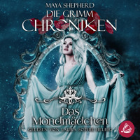 Die Grimm Chroniken 12 - Das Mondmädchen - Maya Shepherd - Hörbuch