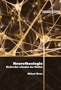 Neurotheologie - Michael Blume - E-Book