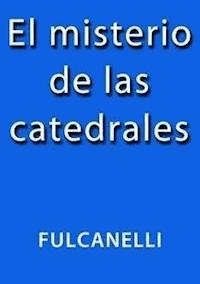 El misterio de las catedrales - Fulcanelli - E-Book