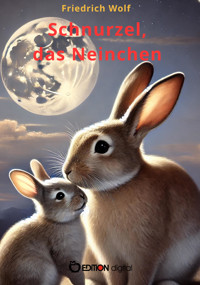 Schnurzel, das Neinchen - Wolf Friedrich - E-Book