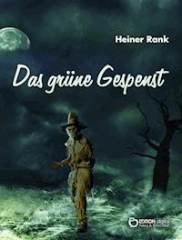 Das grüne Gespenst - Heiner Rank - E-Book