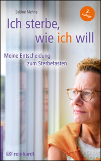 Ich sterbe, wie ich will - Sabine Mehne - E-Book