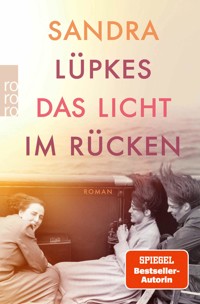 Das Licht im Rücken - Sandra Lüpkes - E-Book