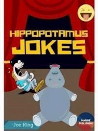 Hippopotamus Jokes  - Joe King - E-Book