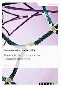 Ausserschulische Lernorte im Geographieunterricht - Géraldine Haller - E-Book