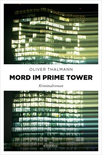 Mord im Prime Tower - Oliver Thalmann - E-Book