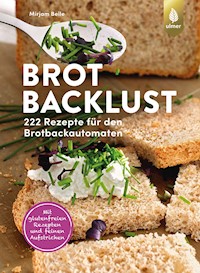 Brotbacklust - Mirjam Beile - E-Book