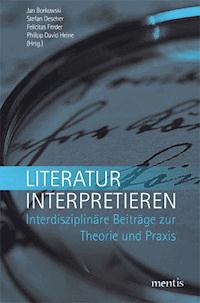 Literatur interpretieren -  - E-Book