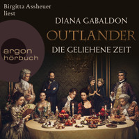 Die geliehene Zeit - Outlander, Band 2 (Ungekürzte Lesung) - Diana Gabaldon - Hörbuch