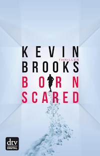 Born Scared - Kevin Brooks - E-Book