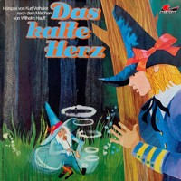 Wilhelm Hauff, Das kalte Herz - Wilhelm  Hauff - Hörbuch
