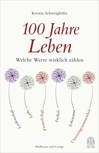 100 Jahre Leben - Kerstin Schweighöfer - E-Book