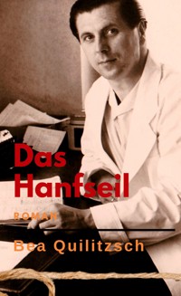 Das Hanfseil - Bea Quilitzsch - E-Book