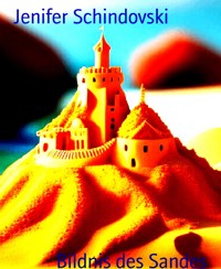 Bildnis des Sandes - Jenifer Schindovski - kostenlos E-Book