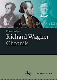 Richard Wagner-Chronik - Eckart Kröplin - E-Book